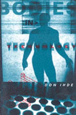 Bodies In Technology de Don Ihde