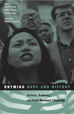 Rhyming Hope and History: Activists, Academics, and Social Movement Scholarship de David Croteau