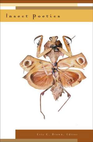 Insect Poetics de Eric C. Brown