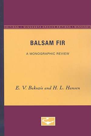 Balsam Fir: A Monographic Review de E.V. Bakuzis