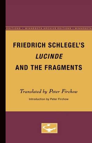 Friedrich Schlegel’s Lucinde and the Fragments de Peter Firchow