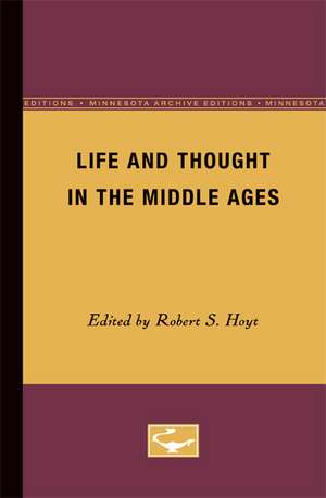 Life and Thought in the Middle Ages de Robert S. Hoyt