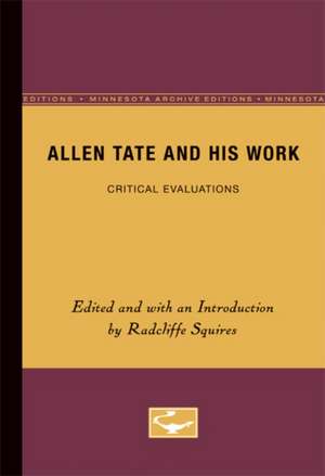 Allen Tate and His Work: Critical Evaluations de Radcliffe Squires