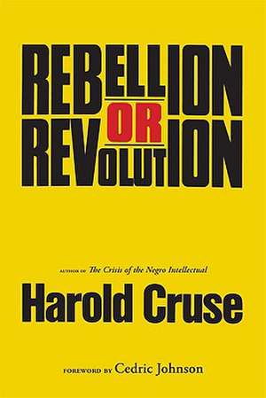 Rebellion or Revolution? de Harold Cruse