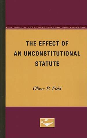 The Effect of an Unconstitutional Statute de Oliver P. Field