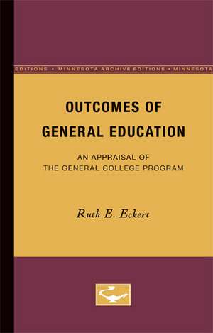 Outcomes of General Education: An Appraisal of the General College Program de Ruth E. Eckert