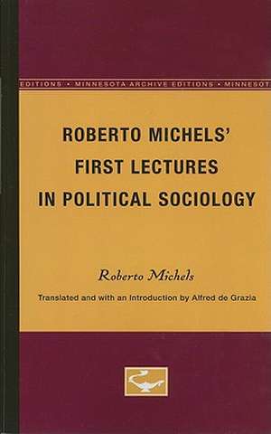 Roberto Michels’ First Lectures in Political Sociology de Roberto Michels