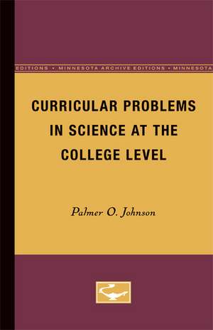 Curricular Problems in Science at the College Level de Palmer O. Johnson