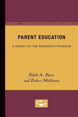 Parent Education: A Survey of the Minnesota Program de Edith Davis