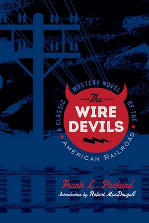 The Wire Devils de Frank L. Packard