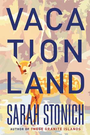 Vacationland de Sarah Stonich