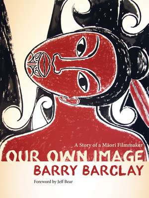 Our Own Image: A Story of a Maori Filmmaker de Barry Barclay