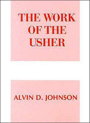 The Work of the Usher de Alvin D. Johnson