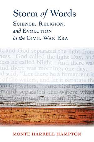 Storm of Words: Science, Religion, and Evolution in the Civil War Era de Monte Harrell Hampton