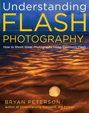 Understanding Flash Photography de B Peterson