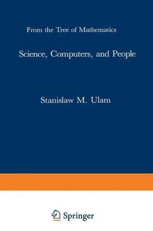 Science, Computers, and People: From the Tree of Mathematics de ULAM