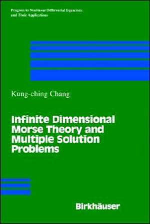 Infinite Dimensional Morse Theory and Multiple Solution Problems de K.C. Chang