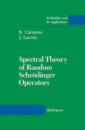 Spectral Theory of Random Schrödinger Operators de R. Carmona