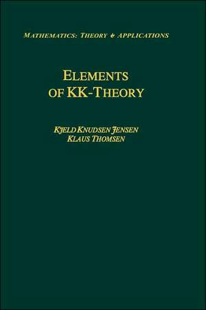 Elements of KK-Theory de Kjeld Knudsen Jensen