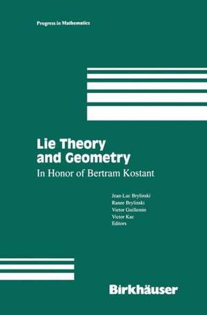 Lie Theory and Geometry: In Honor of Bertram Kostant de Jean-Luc Brylinski