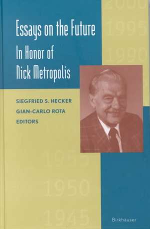 Essays on the Future: In Honor of Nick Metropolis de Siegfried Hecker