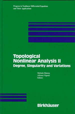 Topological Nonlinear Analysis II: Degree, Singularity and variations de Michele Matzeu