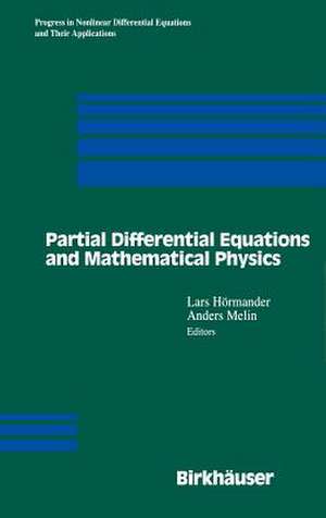 Partial Differential Equations and Mathematical Physics: The Danish-Swedish Analysis Seminar, 1995 de Lars Hörmander