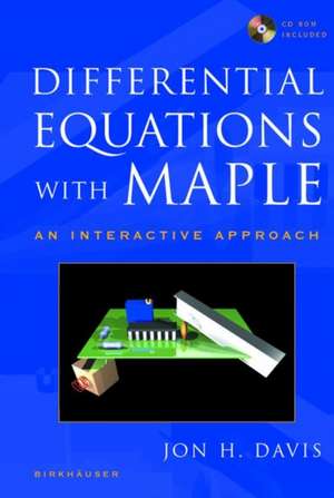 Differential Equations with Maple: An Interactive Approach de Jon Davis