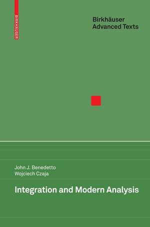 Integration and Modern Analysis de John J. Benedetto