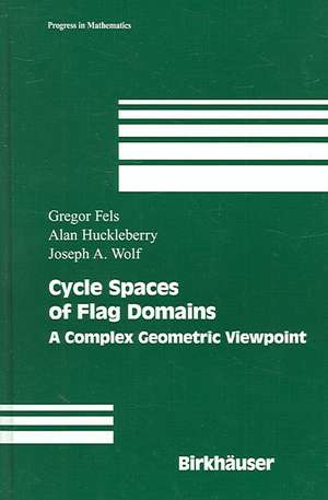 Cycle Spaces of Flag Domains: A Complex Geometric Viewpoint de Gregor Fels