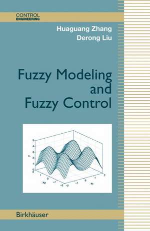 Fuzzy Modeling and Fuzzy Control de Huaguang Zhang