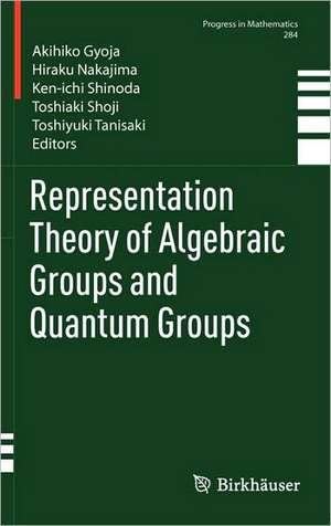 Representation Theory of Algebraic Groups and Quantum Groups de Akihiko Gyoja