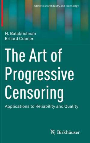 The Art of Progressive Censoring: Applications to Reliability and Quality de N. Balakrishnan