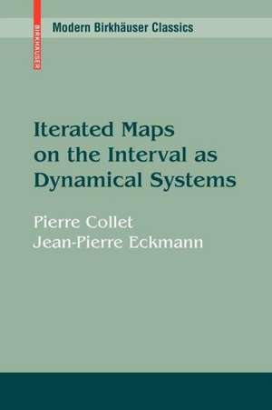 Iterated Maps on the Interval as Dynamical Systems de Pierre Collet