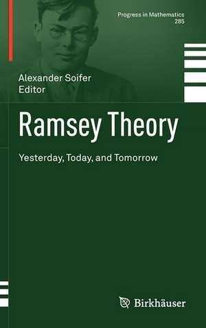 Ramsey Theory: Yesterday, Today, and Tomorrow de Alexander Soifer