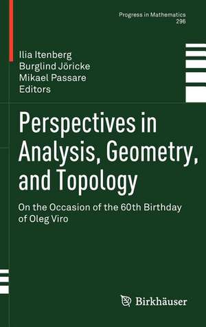 Perspectives in Analysis, Geometry, and Topology: On the Occasion of the 60th Birthday of Oleg Viro de Ilia Itenberg