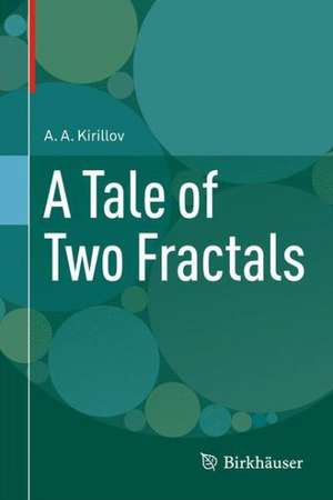 A Tale of Two Fractals de A. A. Kirillov