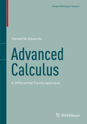 Advanced Calculus: A Differential Forms Approach de Harold M. Edwards