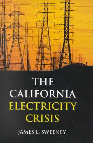 The California Electricity Crisis de James L. Sweeney