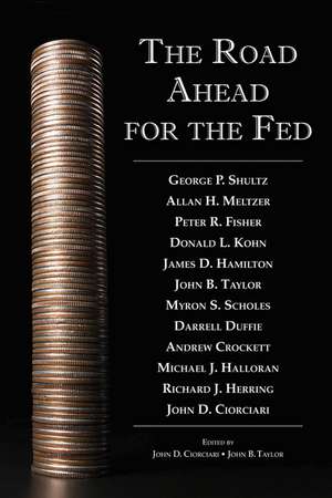 The Road Ahead for the Fed de John D. Ciorciari