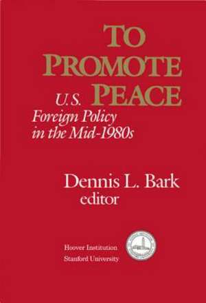 To Promote Peace de Dennis L Bark