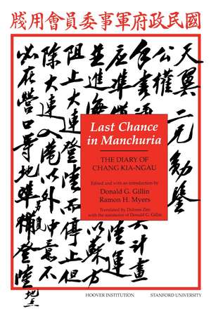 Last Chance in Manchuria: The Diary of Chang Kai-ngau de Donald G. Gillin