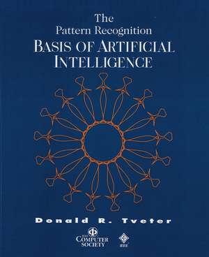 The Pattern Recognition Basis of Artificial Intelligence de D Tveter