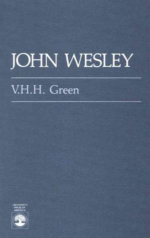 John Wesley de V. H. H. Green