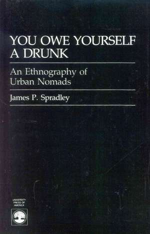 You Owe Yourself a Drunk de James P. Spradley