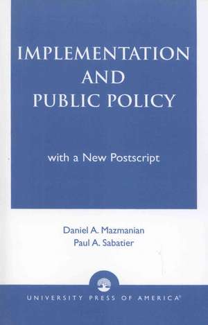 Implementation and Public Policy de Daniel A. Mazmanian