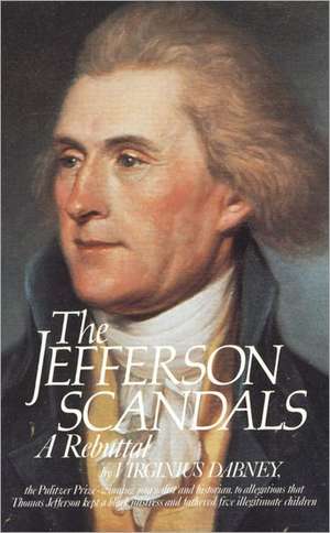 The Jefferson Scandals de Virginius Dabney