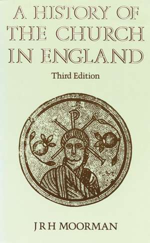 History of the Church in England de J. R. H. Moorman