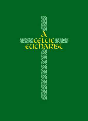 A Celtic Eucharist de Brendan O'Malley