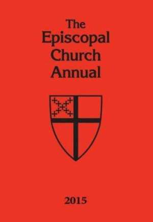 The Episcopal Church Annual 2015 de Morehouse Publishing